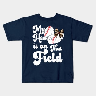 funny My Heart is on That Field softball baseball mom dad Kids T-Shirt